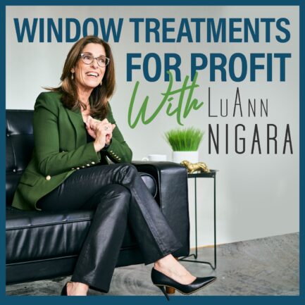 Window Treatments For Profit With Luann Nigara